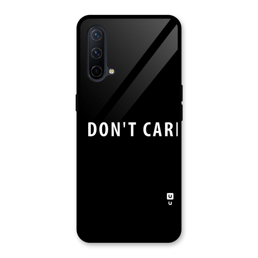 I Dont Care Typography Glass Back Case for OnePlus Nord CE 5G