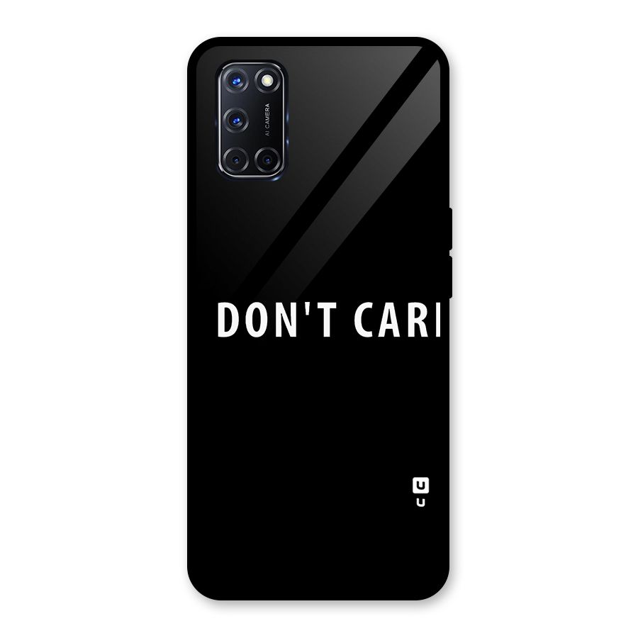 I Dont Care Typography Glass Back Case for Oppo A52