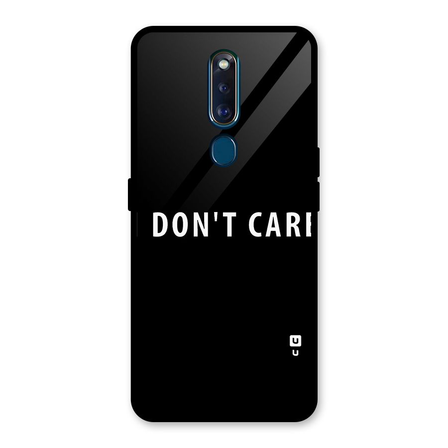 I Dont Care Typography Glass Back Case for Oppo F11 Pro