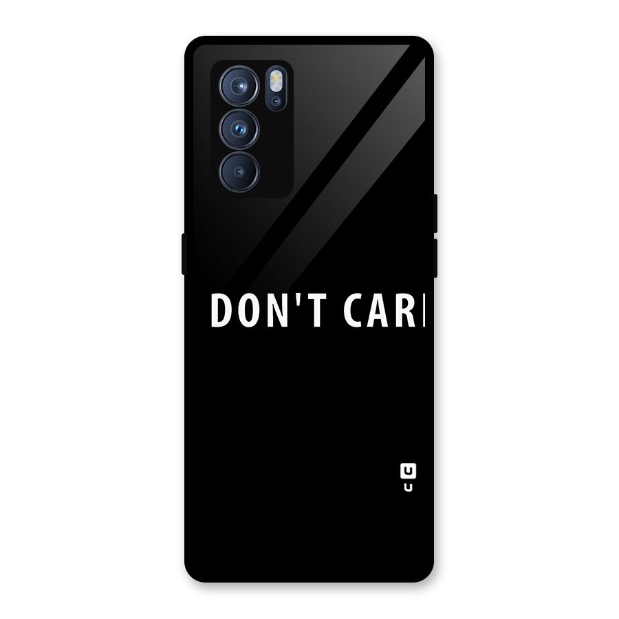 I Dont Care Typography Glass Back Case for Oppo Reno6 Pro 5G