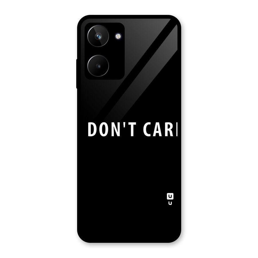 I Dont Care Typography Glass Back Case for Realme 10