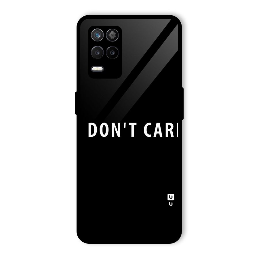 I Dont Care Typography Glass Back Case for Realme 8 5G