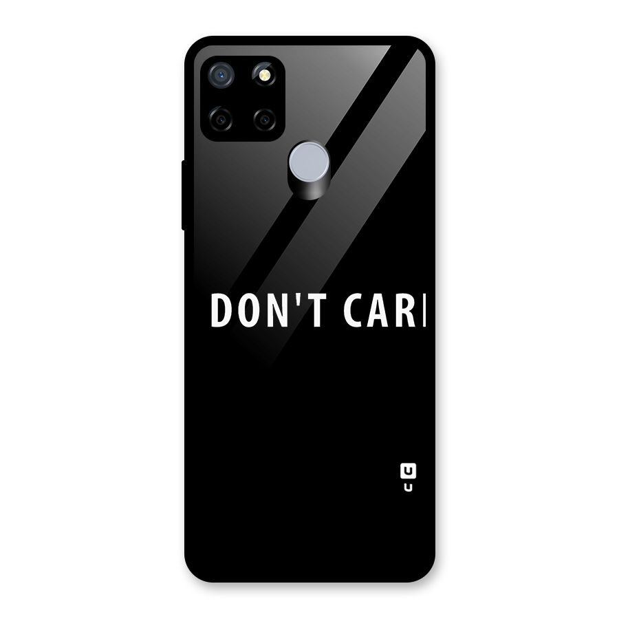 I Dont Care Typography Glass Back Case for Realme C12