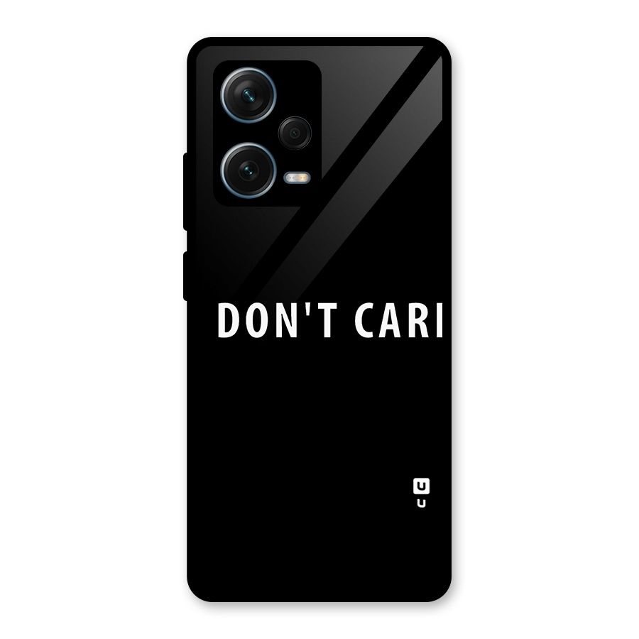 I Dont Care Typography Glass Back Case for Redmi Note 12 Pro Plus 5G