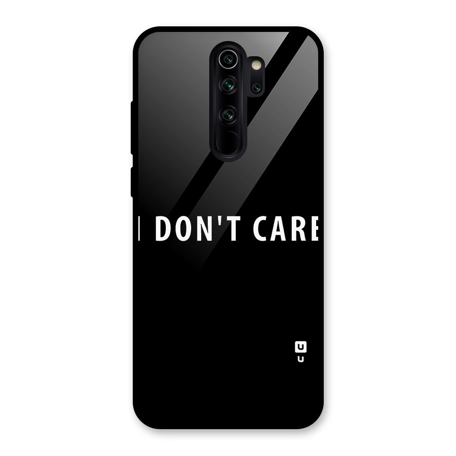 I Dont Care Typography Glass Back Case for Redmi Note 8 Pro