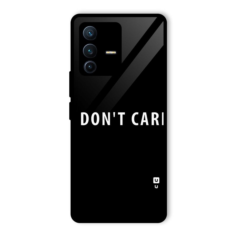 I Dont Care Typography Glass Back Case for Vivo V23 Pro
