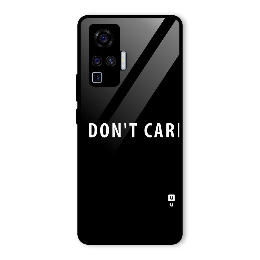I Dont Care Typography Glass Back Case for Vivo X50 Pro