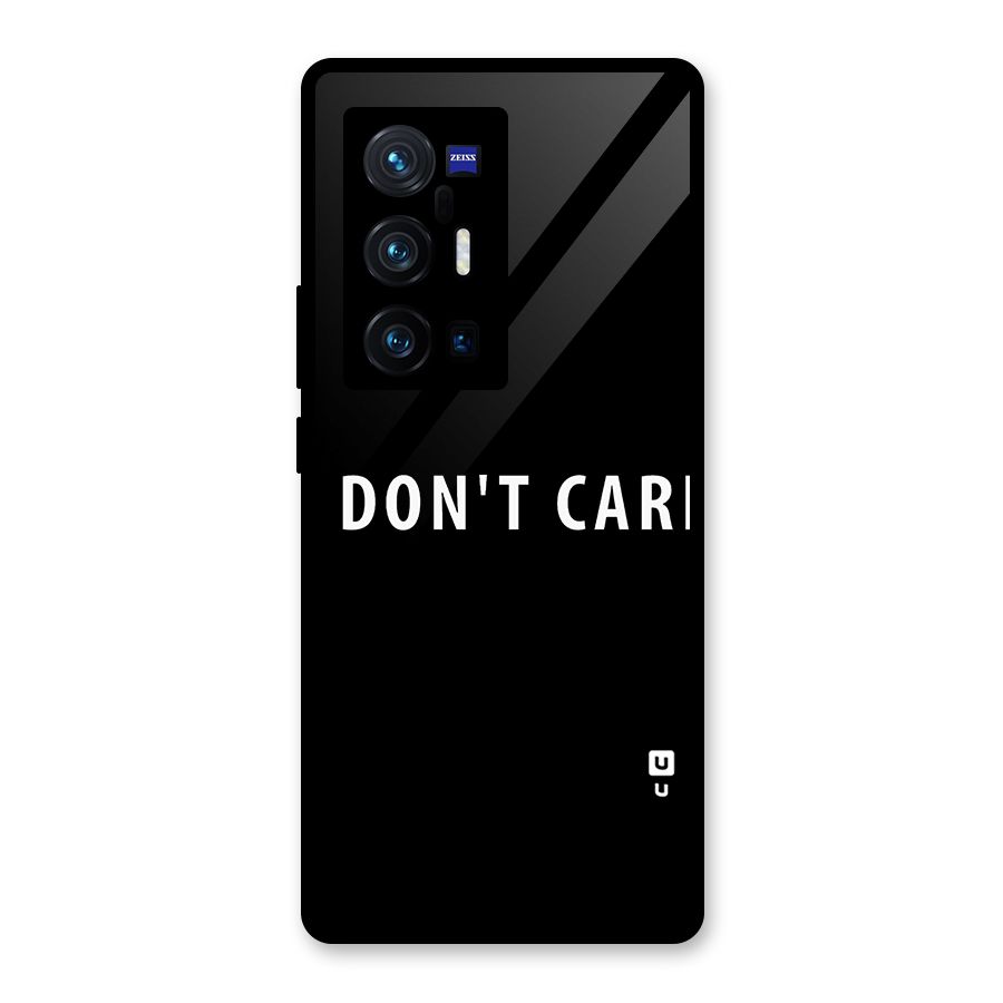 I Dont Care Typography Glass Back Case for Vivo X70 Pro Plus