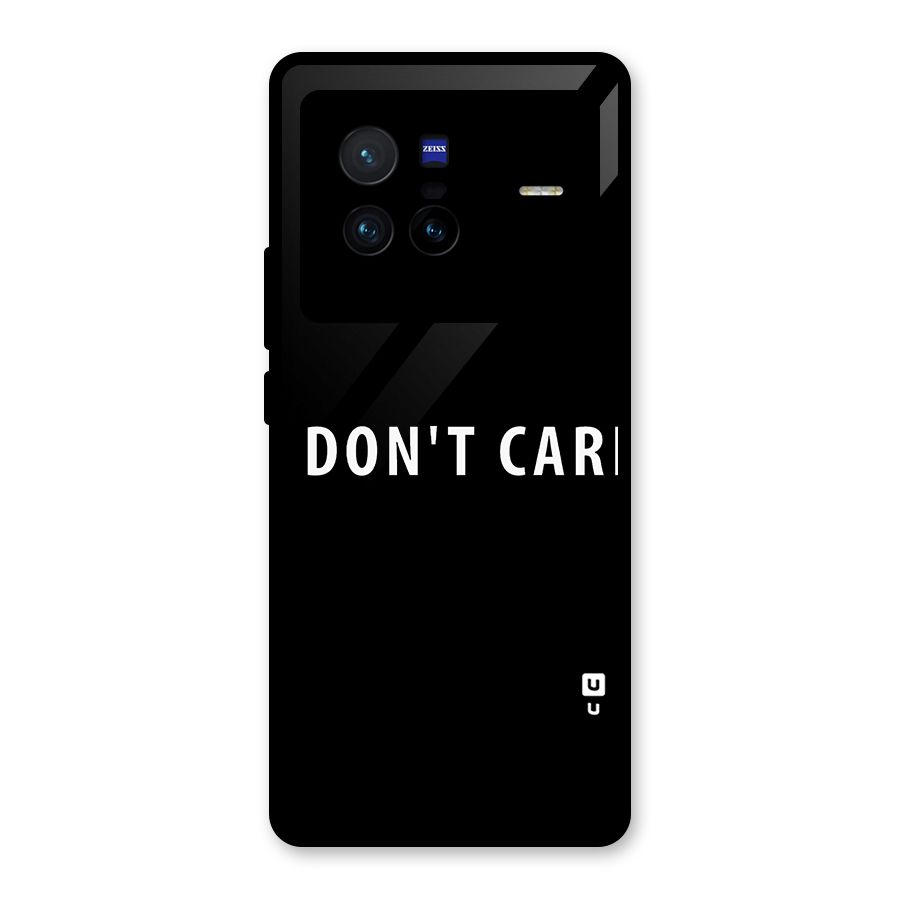 I Dont Care Typography Glass Back Case for Vivo X80