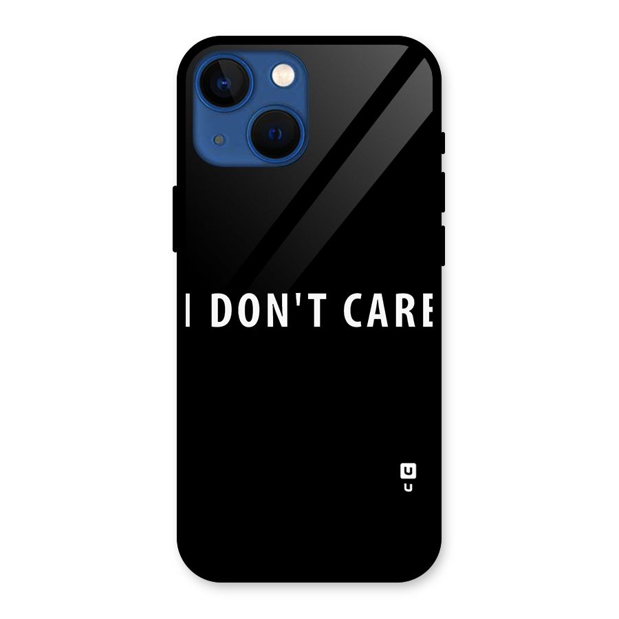I Dont Care Typography Glass Back Case for iPhone 13 Mini