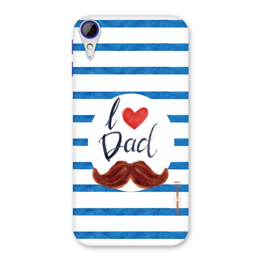 I Love Dad Back Case for Desire 830
