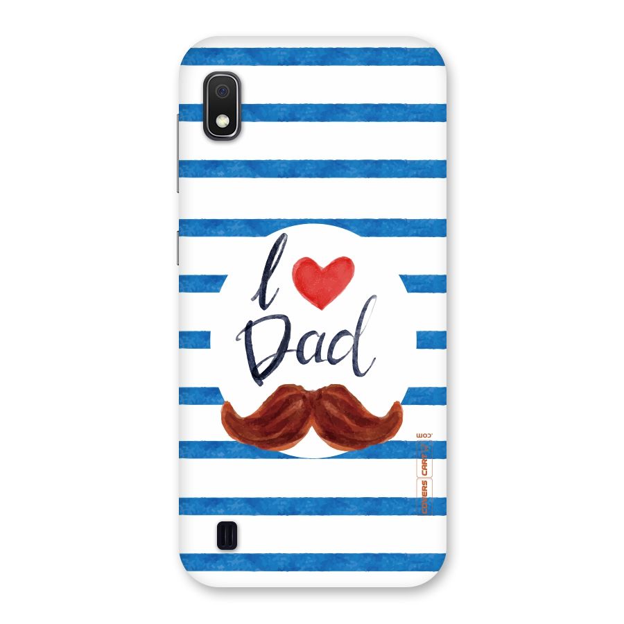 I Love Dad Back Case for Galaxy A10