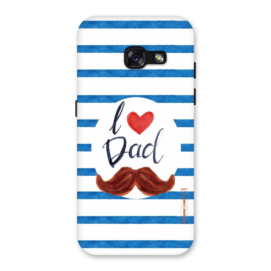 I Love Dad Back Case for Galaxy A3 (2017)