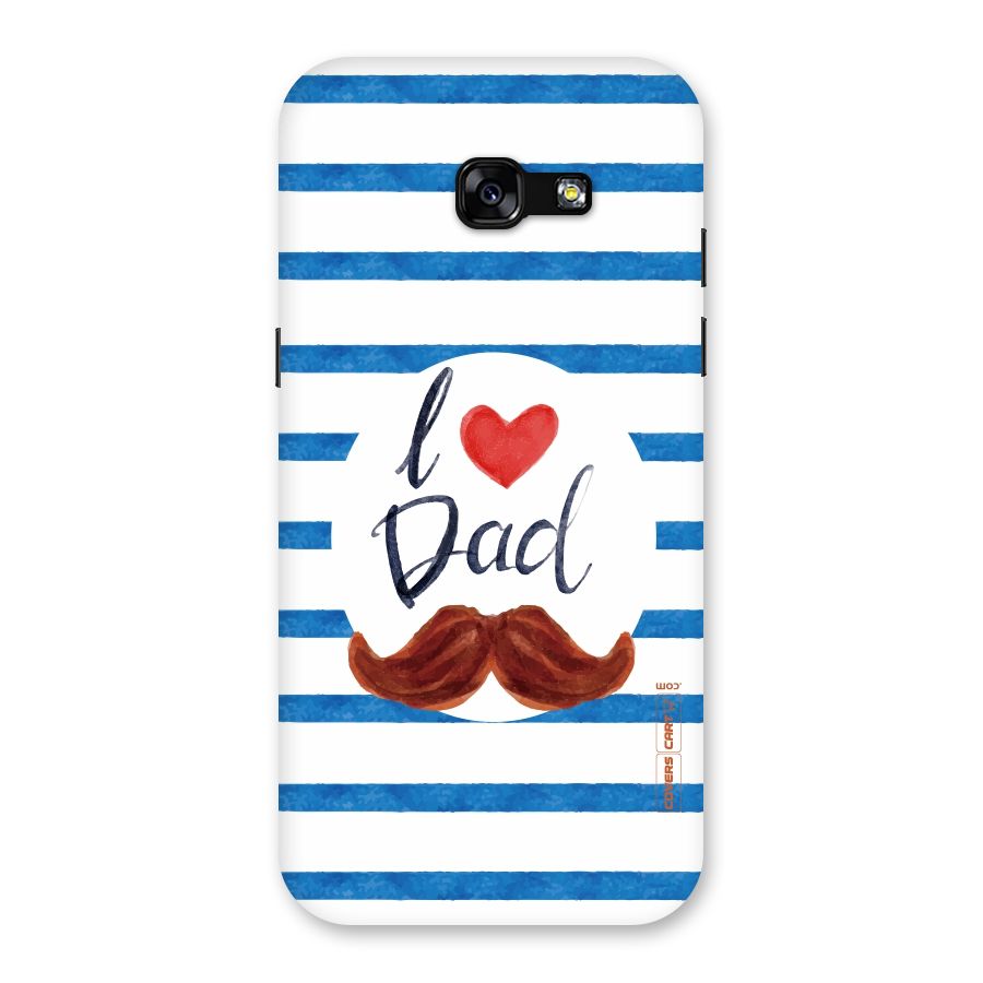 I Love Dad Back Case for Galaxy A5 2017