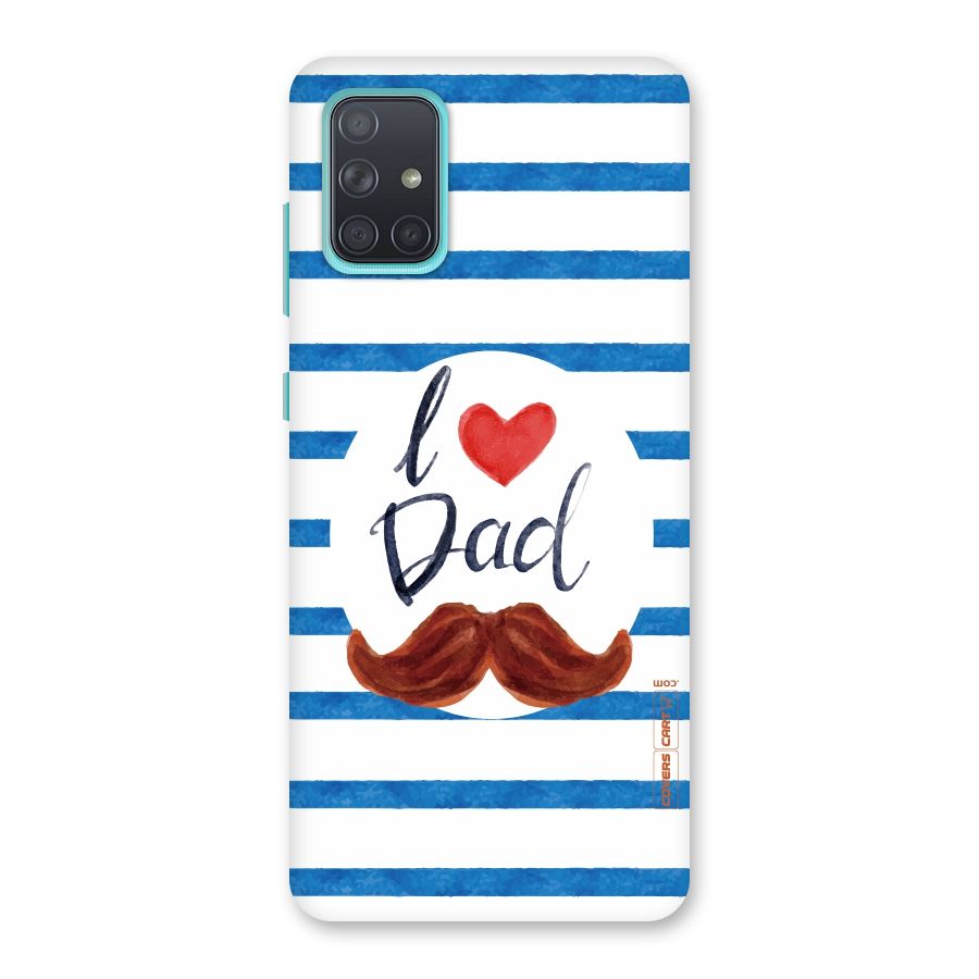 I Love Dad Back Case for Galaxy A71
