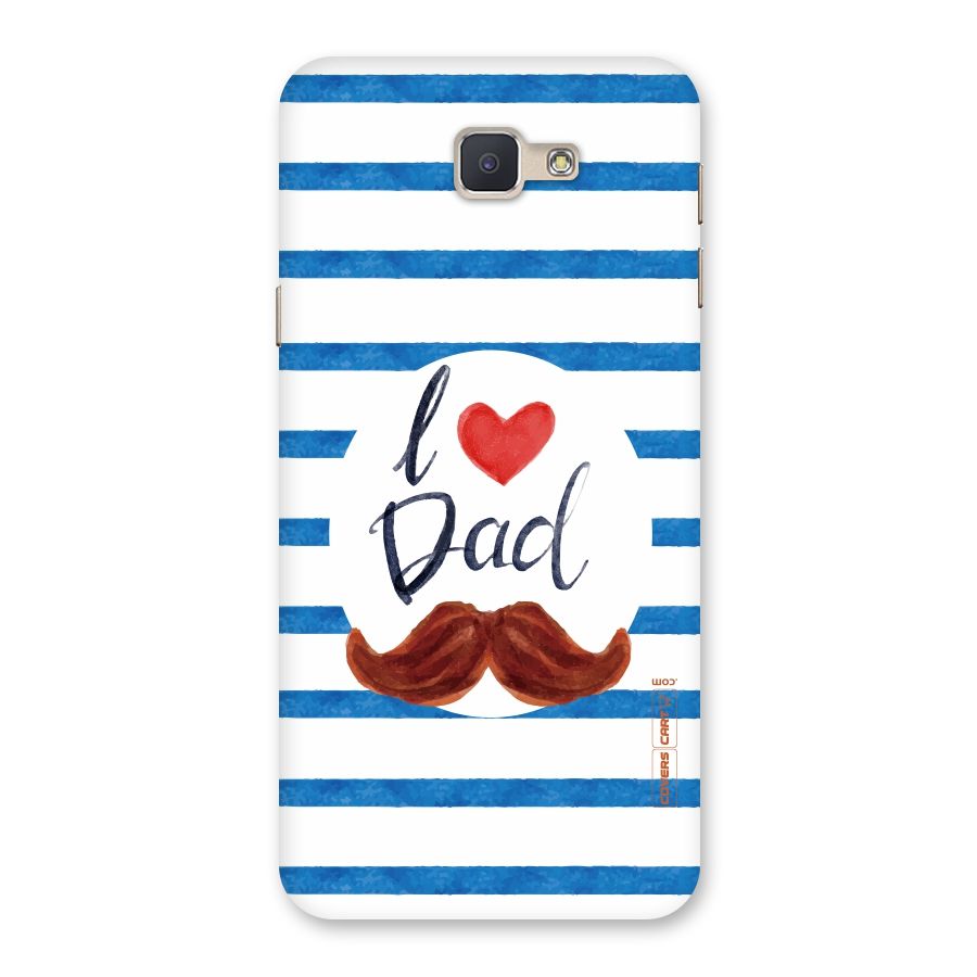 I Love Dad Back Case for Galaxy J5 Prime
