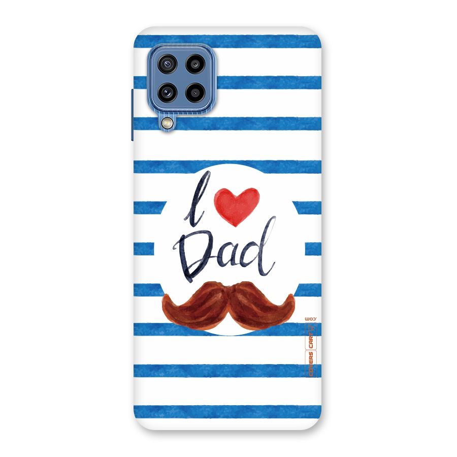 I Love Dad Back Case for Galaxy M32