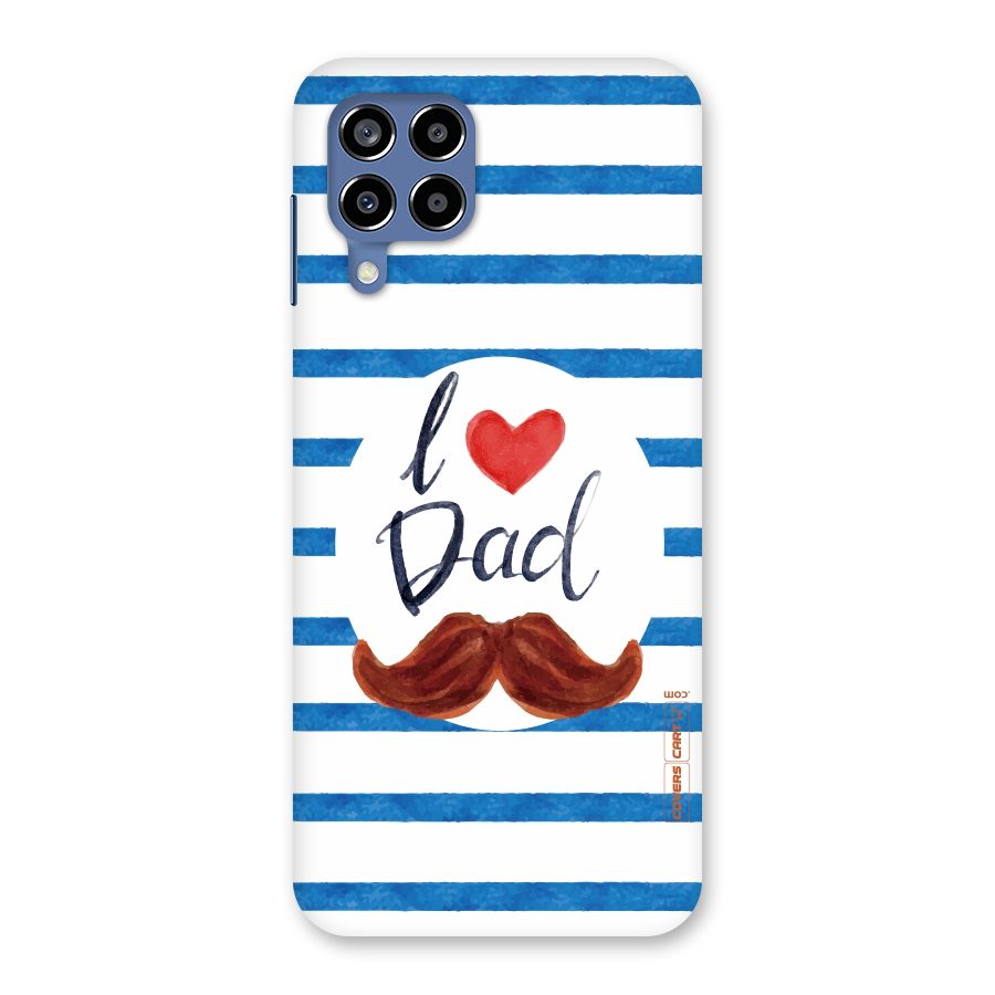 I Love Dad Back Case for Galaxy M53 5G