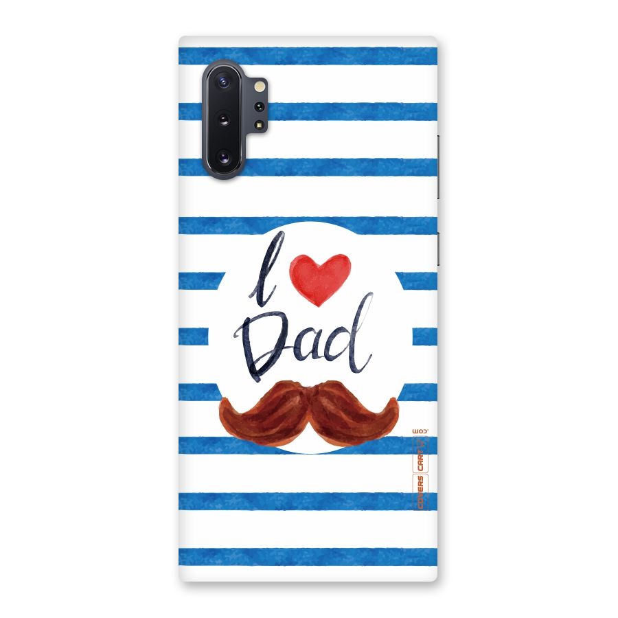 I Love Dad Back Case for Galaxy Note 10 Plus