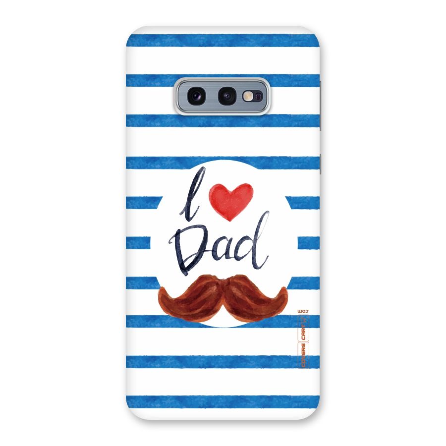 I Love Dad Back Case for Galaxy S10e
