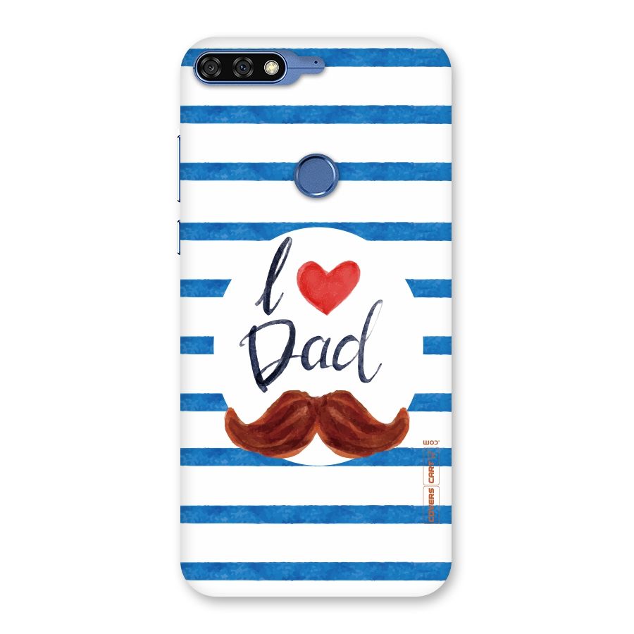 I Love Dad Back Case for Honor 7C