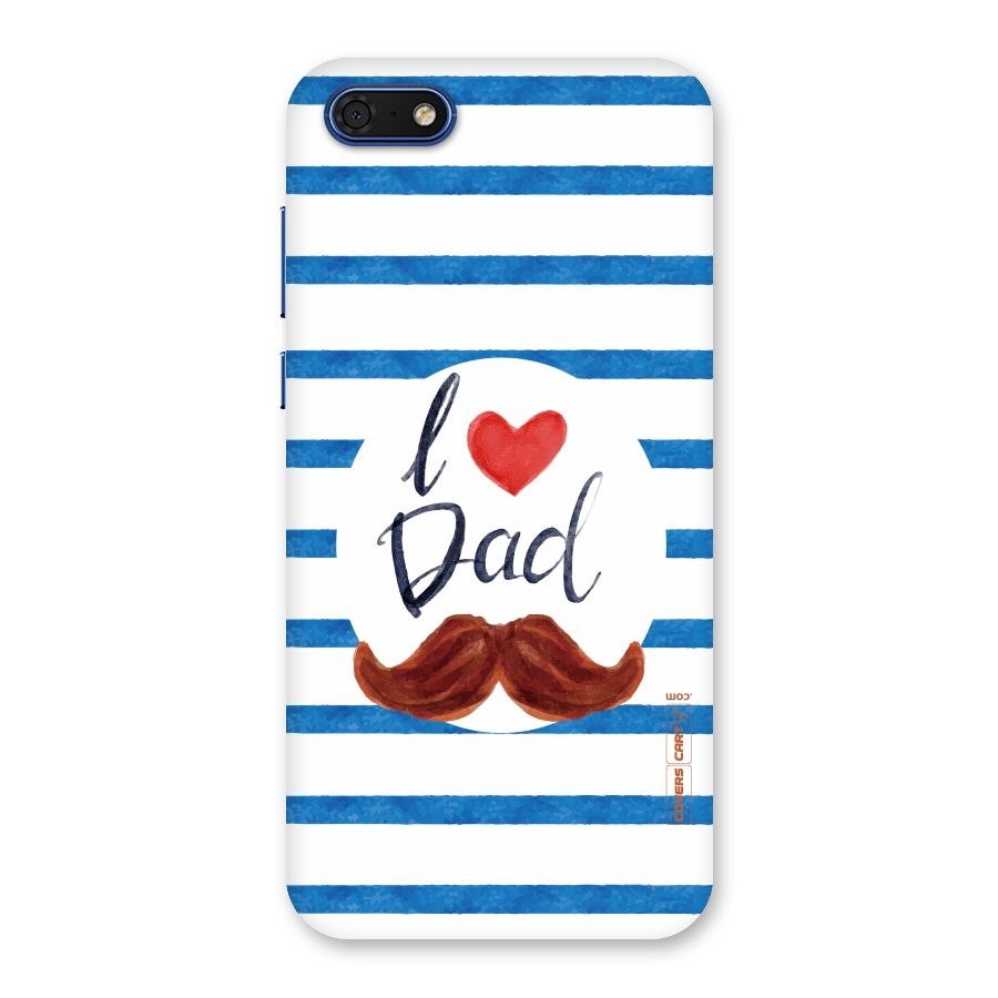 I Love Dad Back Case for Honor 7s