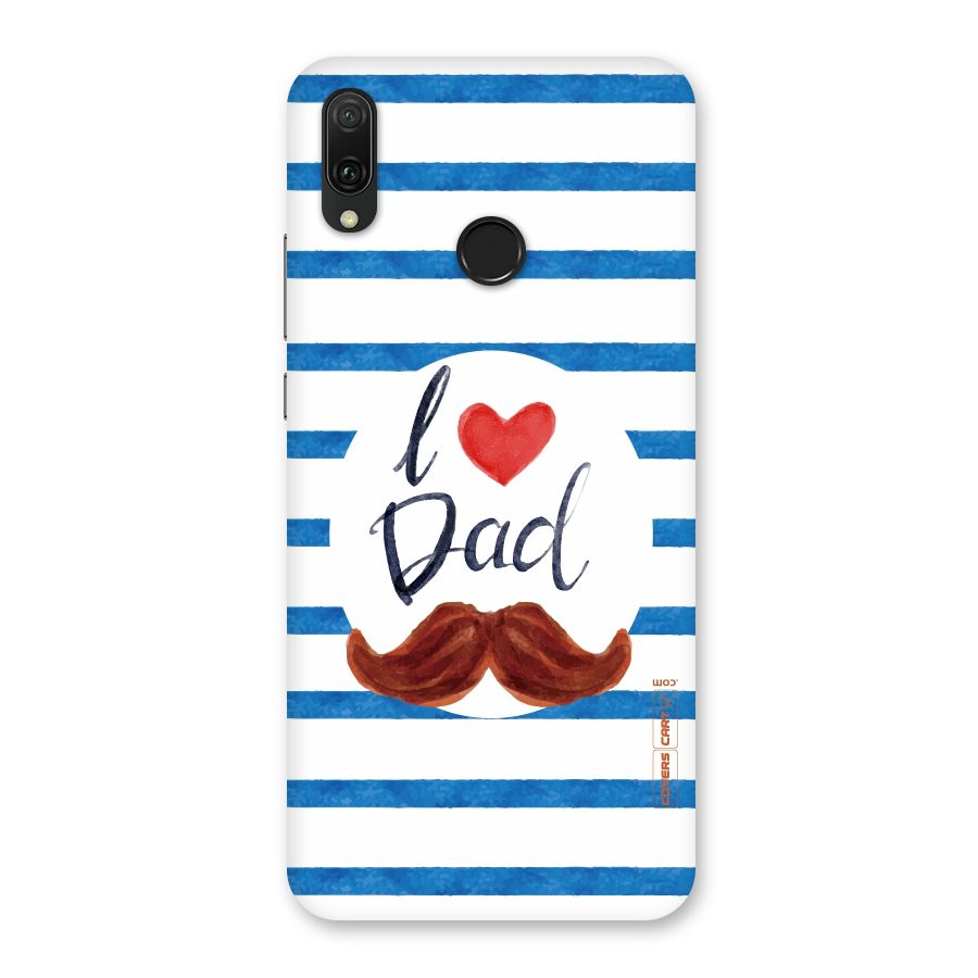 I Love Dad Back Case for Huawei Y9 (2019)