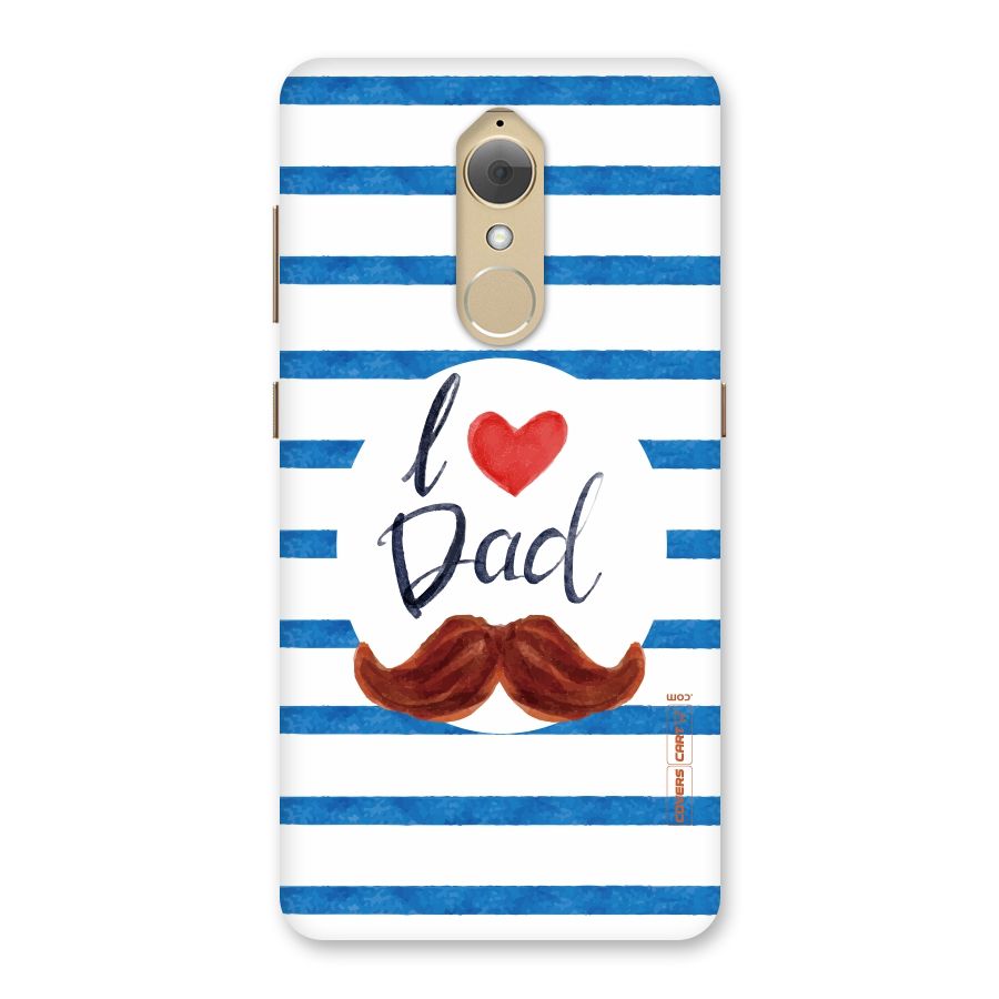 I Love Dad Back Case for Lenovo K8