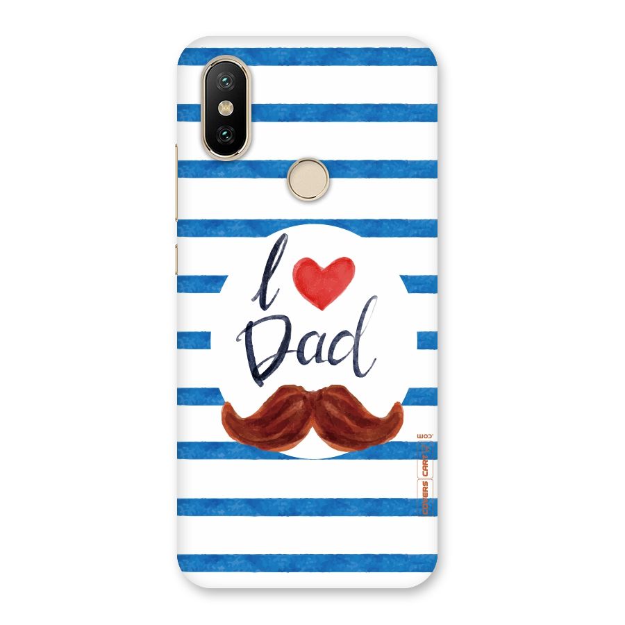 I Love Dad Back Case for Mi A2