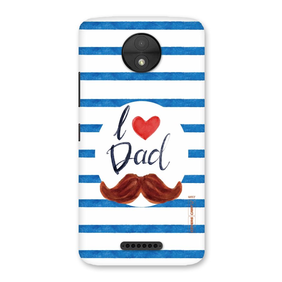 I Love Dad Back Case for Moto C