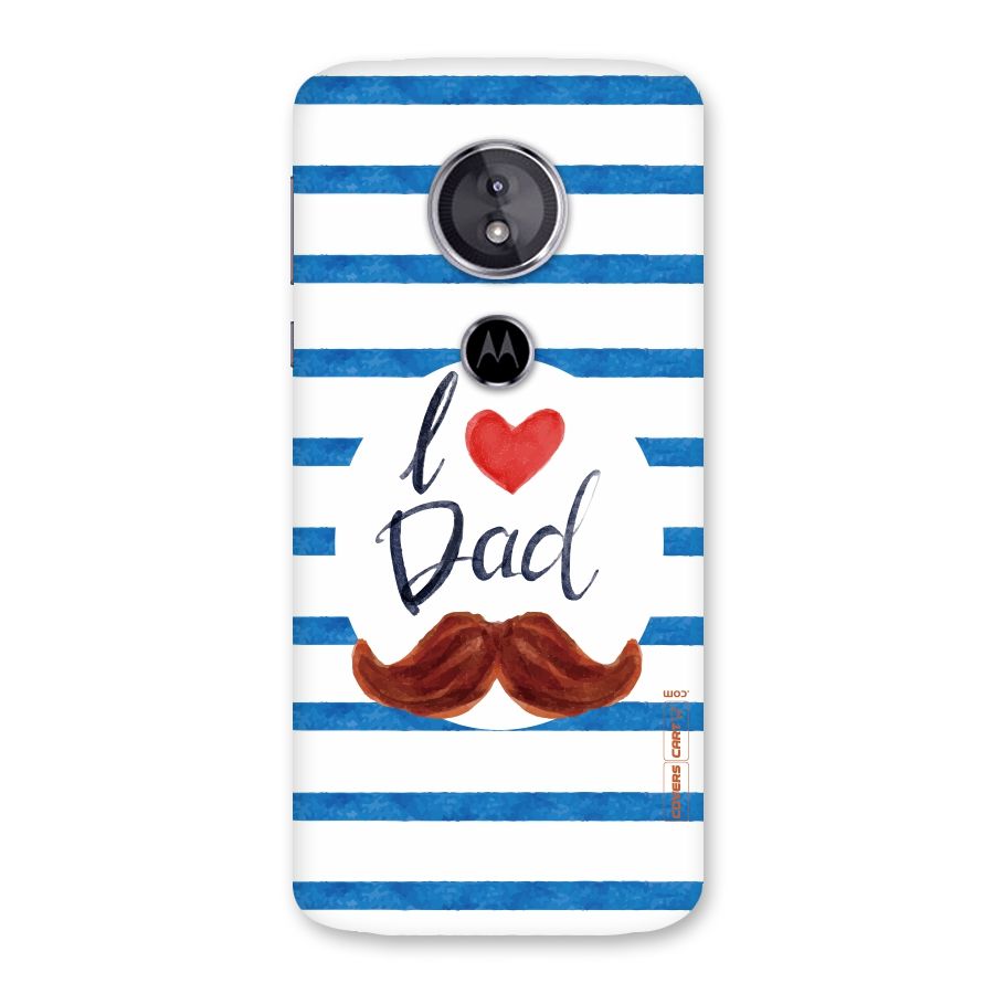 I Love Dad Back Case for Moto E5