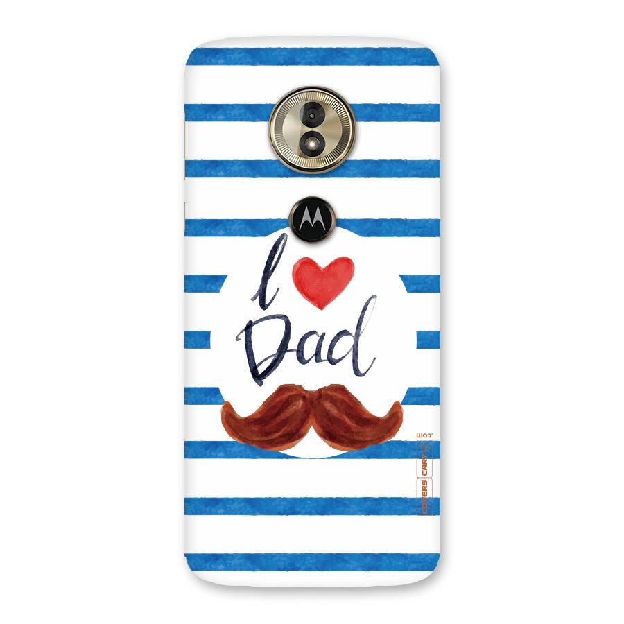I Love Dad Back Case for Moto G6 Play