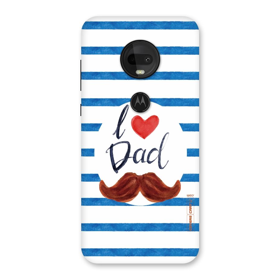 I Love Dad Back Case for Moto G7
