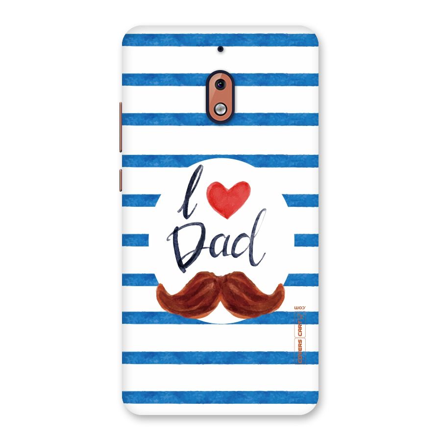 I Love Dad Back Case for Nokia 2.1