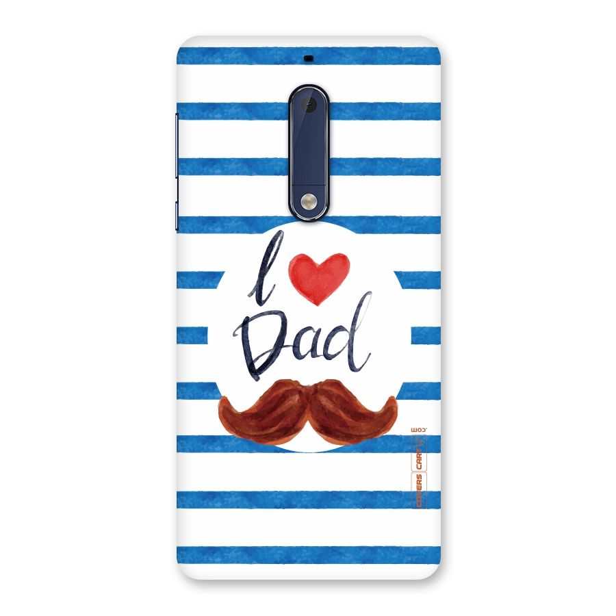 I Love Dad Back Case for Nokia 5
