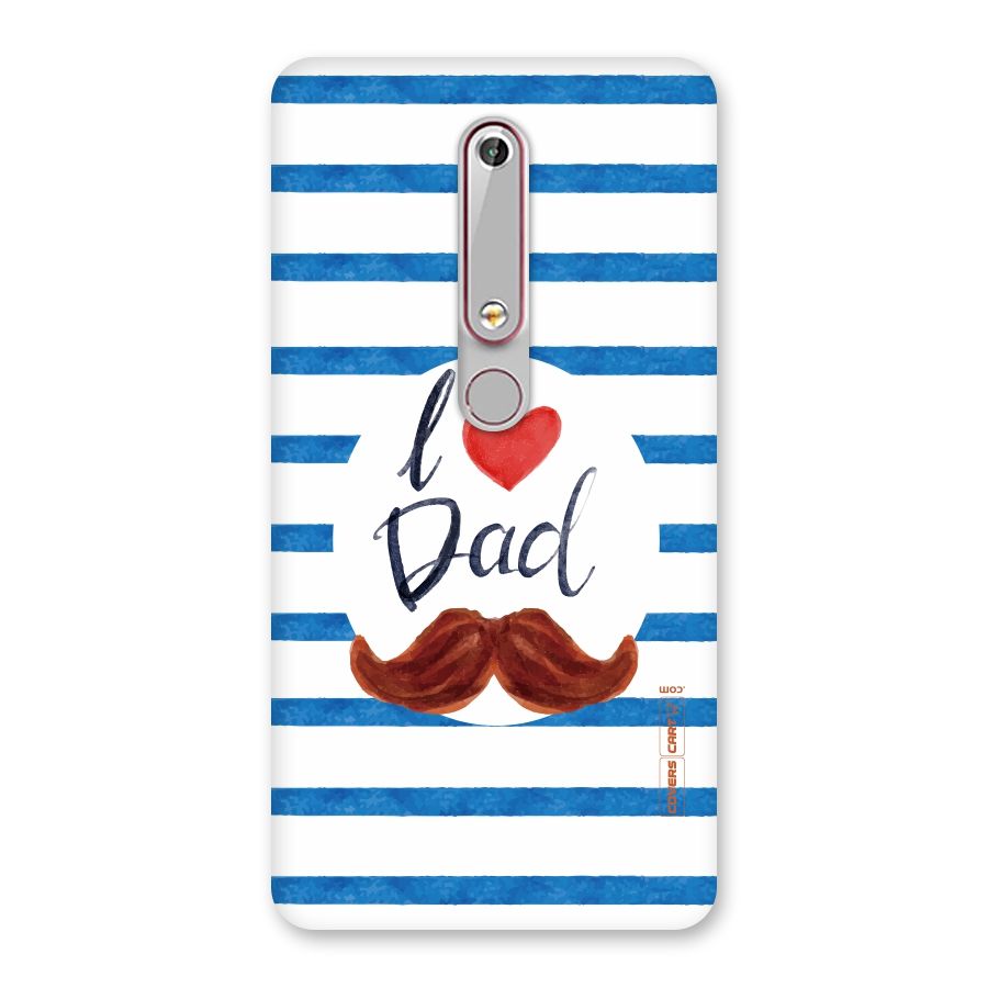 I Love Dad Back Case for Nokia 6.1