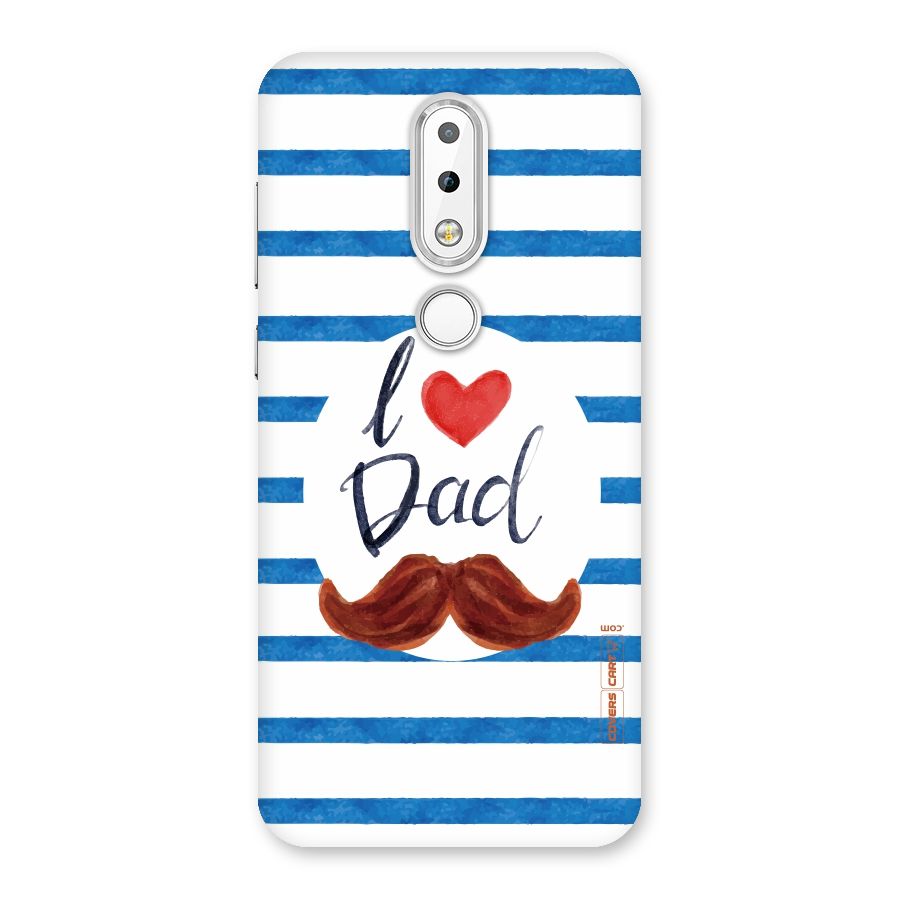 I Love Dad Back Case for Nokia 6.1 Plus