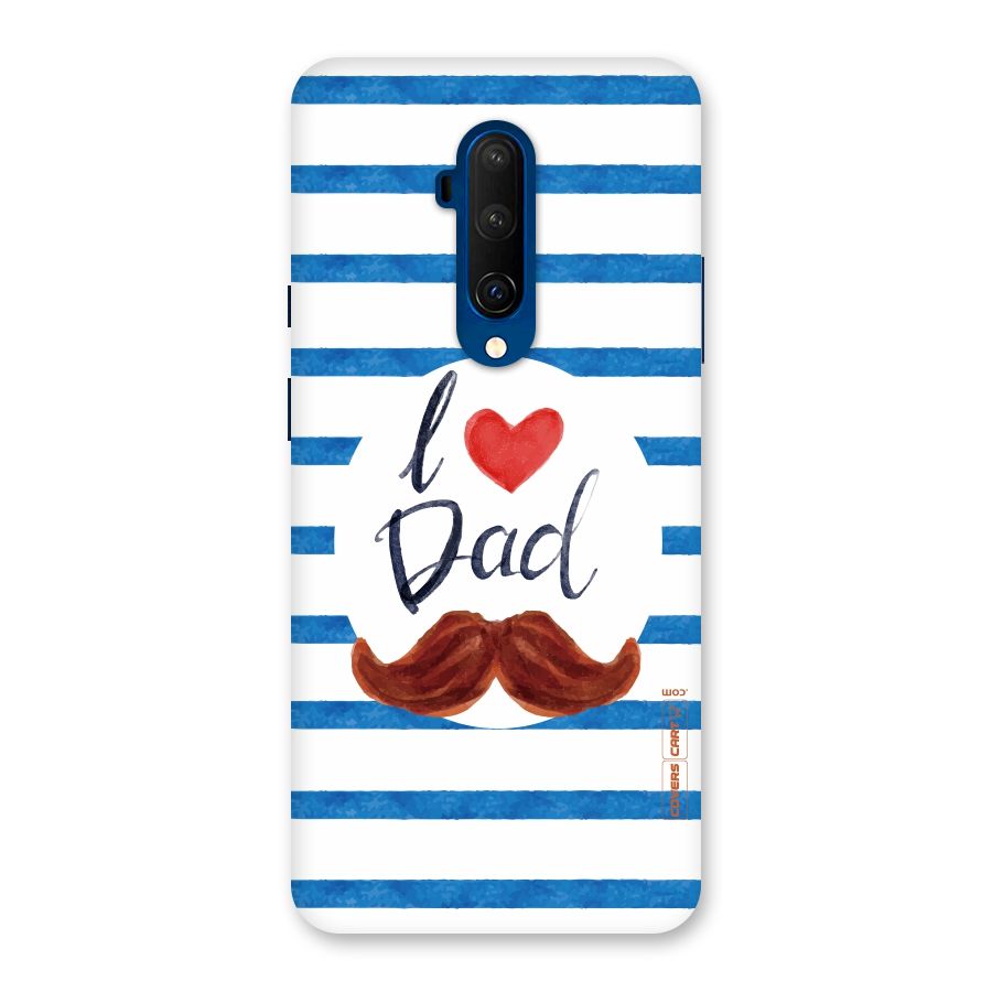 I Love Dad Back Case for OnePlus 7T Pro