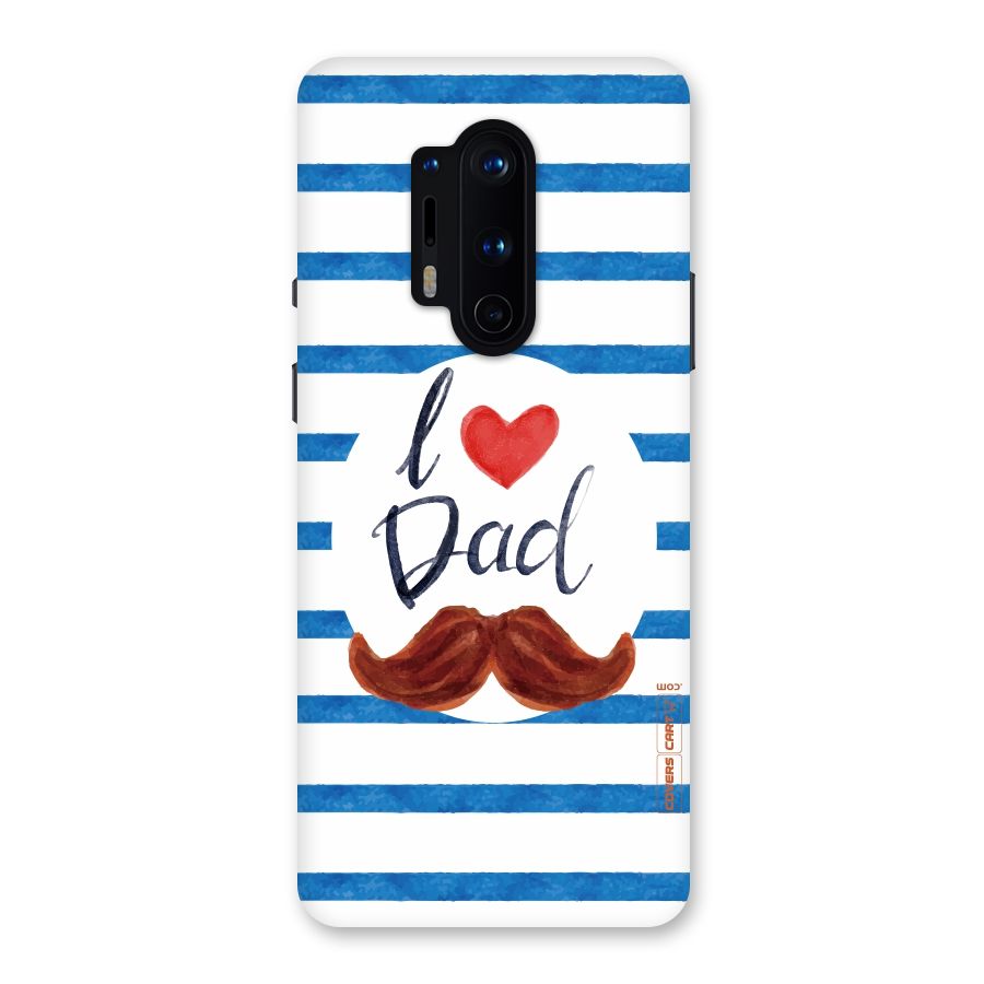 I Love Dad Back Case for OnePlus 8 Pro