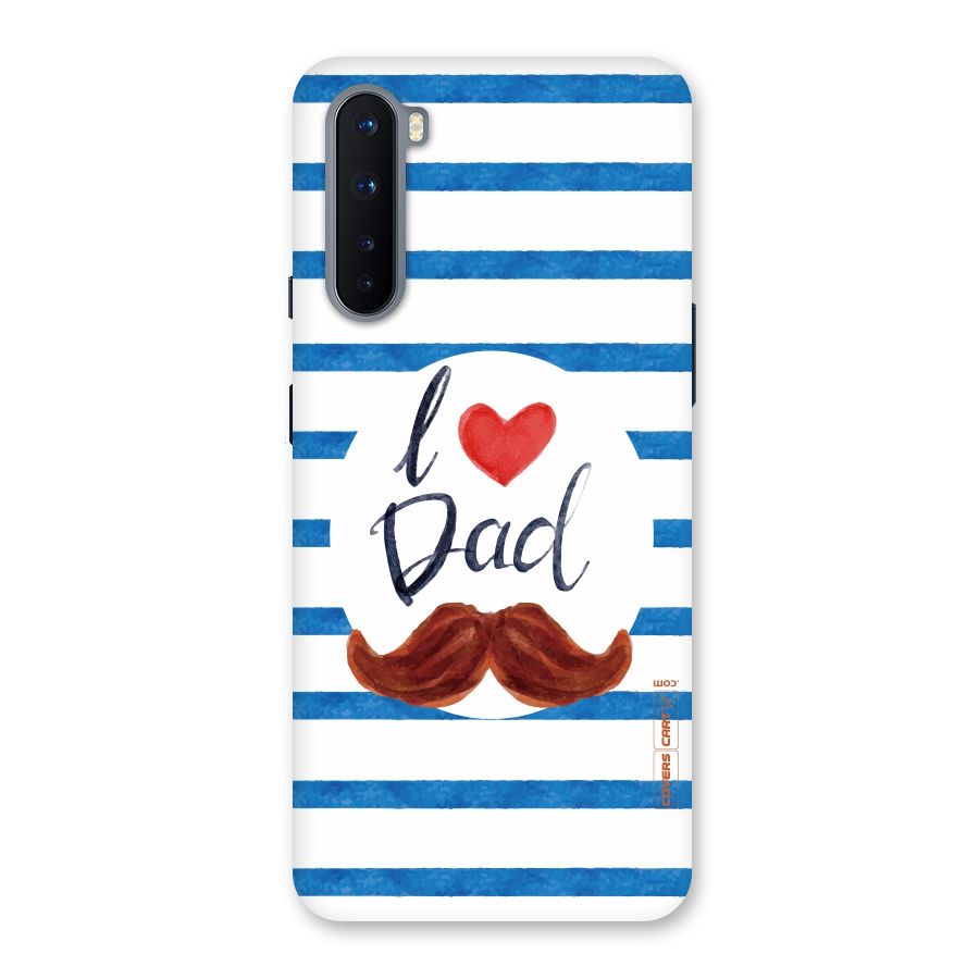 I Love Dad Back Case for OnePlus Nord