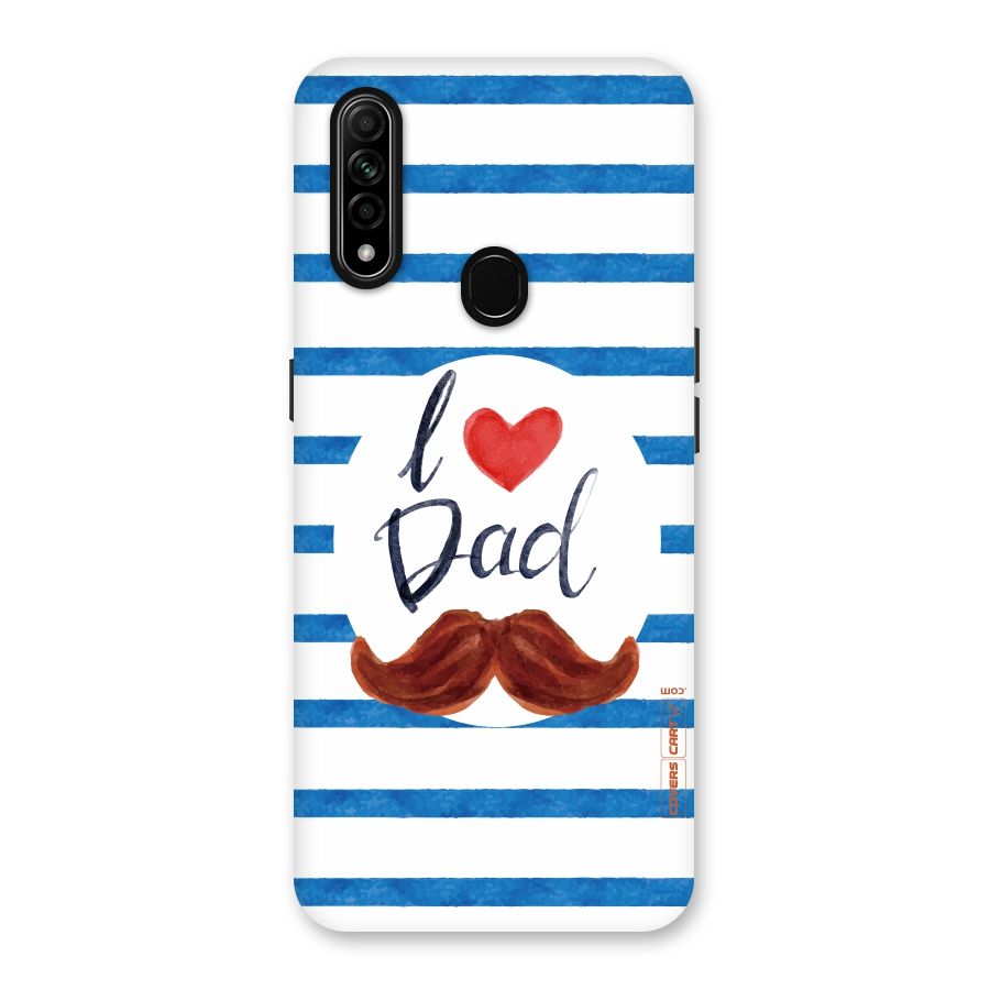 I Love Dad Back Case for Oppo A31