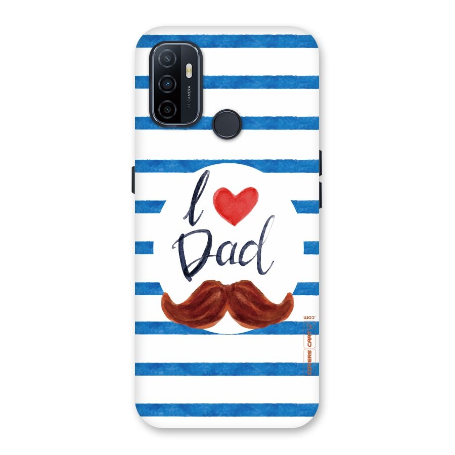 I Love Dad Back Case for Oppo A32