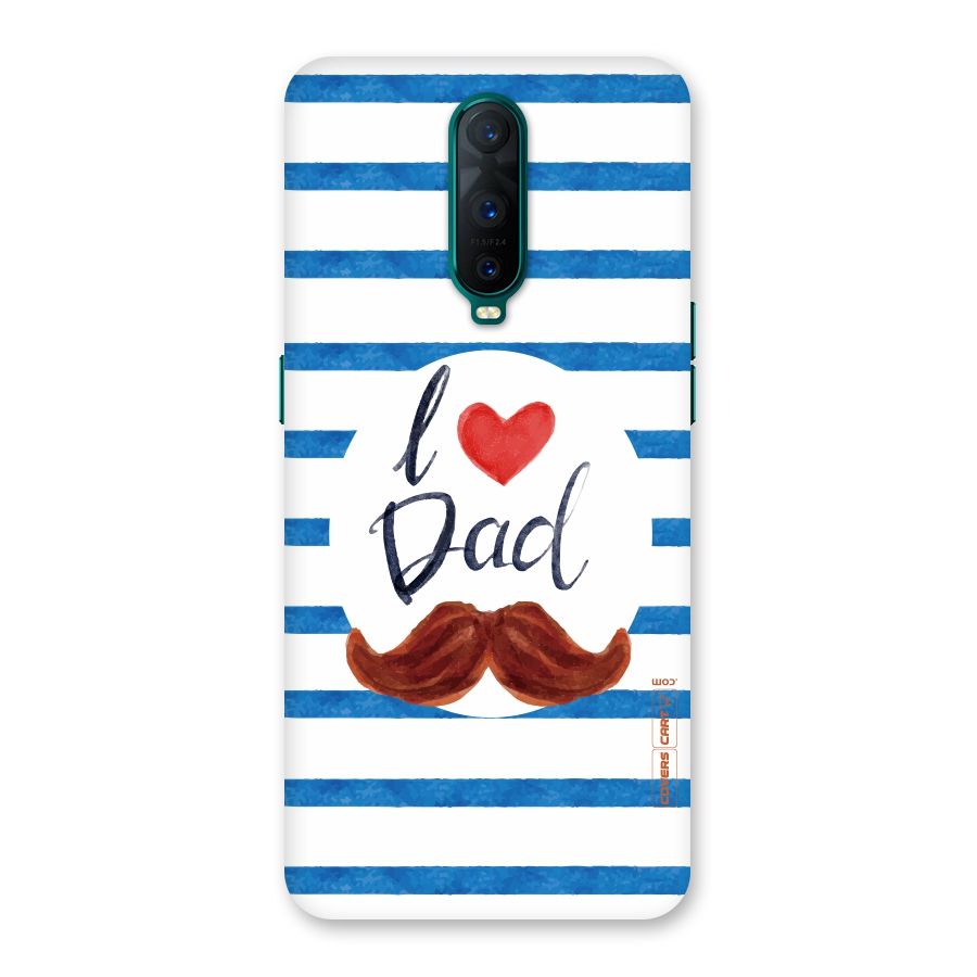 I Love Dad Back Case for Oppo R17 Pro