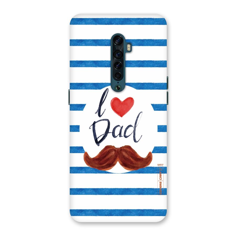 I Love Dad Back Case for Oppo Reno2
