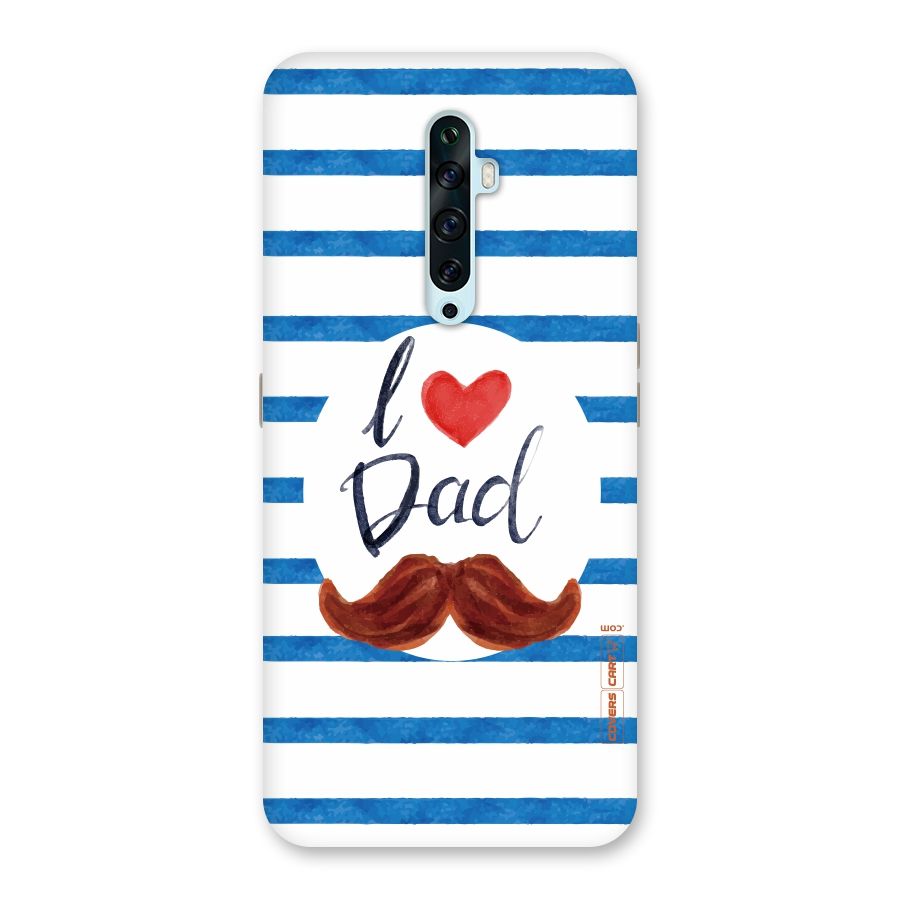 I Love Dad Back Case for Oppo Reno2 F
