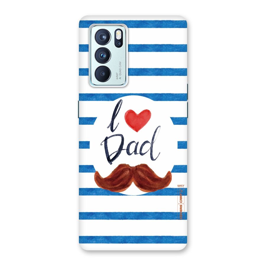 I Love Dad Back Case for Oppo Reno6 Pro 5G