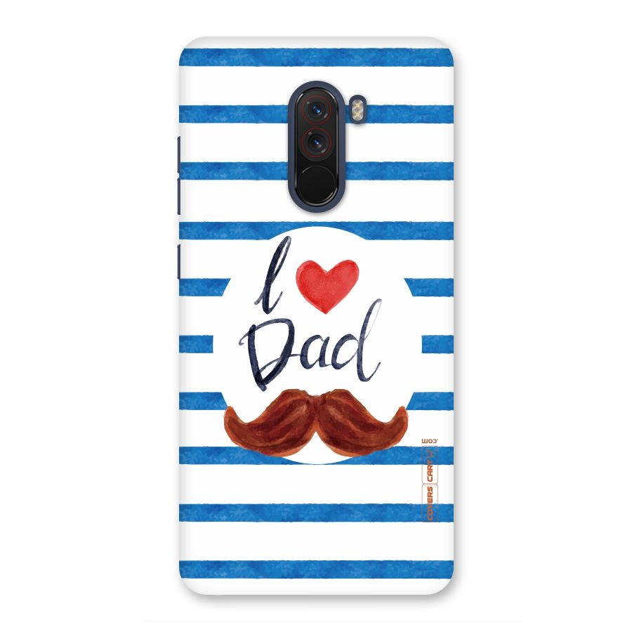 I Love Dad Back Case for Poco F1