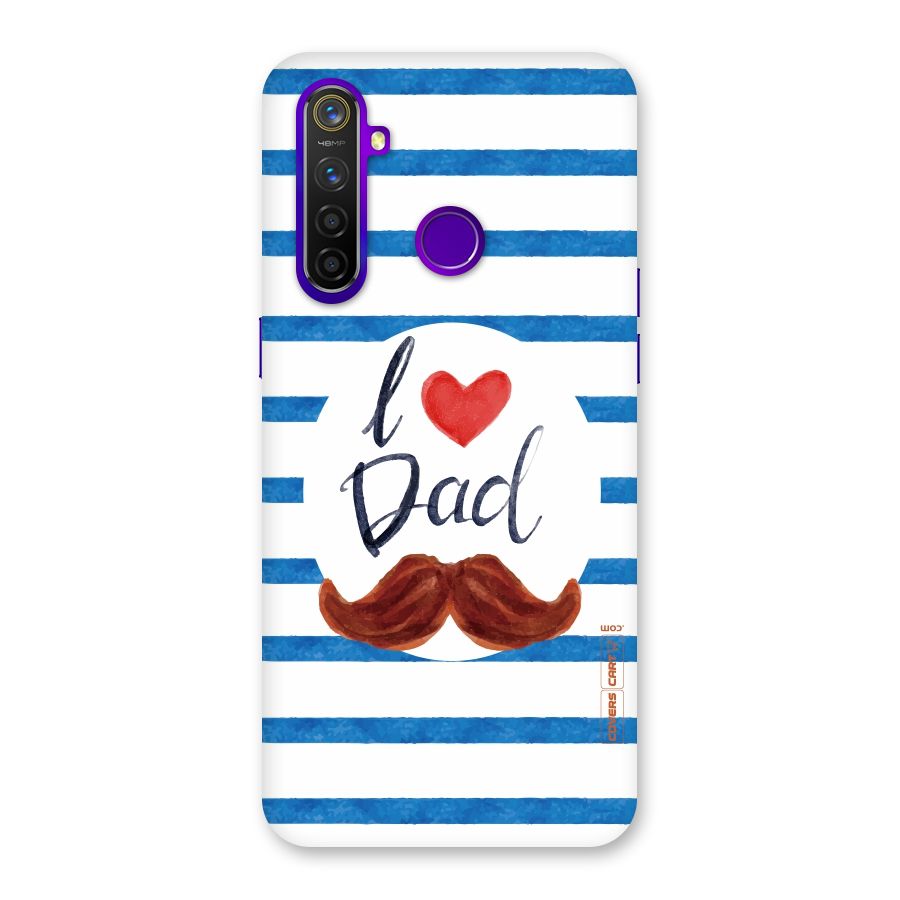 I Love Dad Back Case for Realme 5 Pro