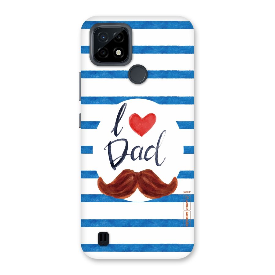 I Love Dad Back Case for Realme C21