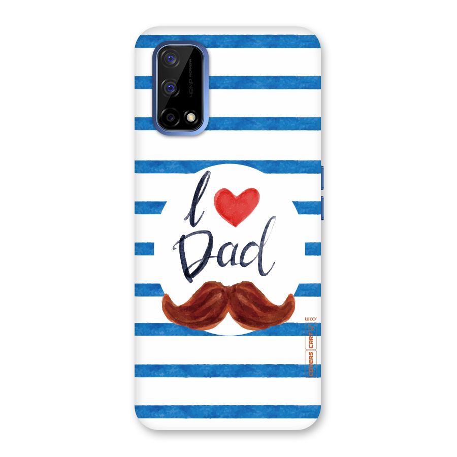 I Love Dad Back Case for Realme Narzo 30 Pro